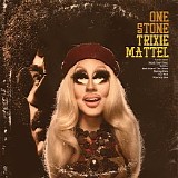 Trixie Mattel - One Stone