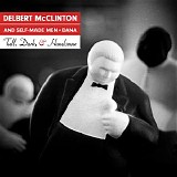 Delbert McClinton & Self-Made Men - Tall, Dark, and Handsome