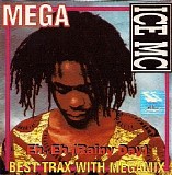 Ice MC - Mega Best Trax With Megamix