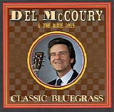 Del McCoury & the Dixie Pals - Classic Bluegrass