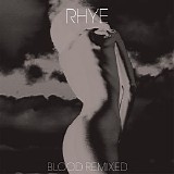 Rhye - Blood Remixed