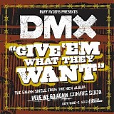 DMX - Give 'Em What They Want - Single