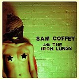 Sam Coffey And The Iron Lungs - Sam Coffey and The Iron Lungs