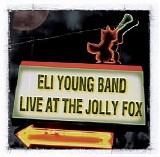 Eli Young Band - Live at the Jolly Fox (Live)