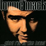 Lonnie Mack - Glad I'm In The Band