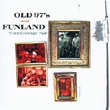 Old 97's & Funland - Stoned | Garage Sale