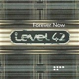 Level 42 - Forever Now