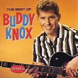 Buddy Knox - The Best Of