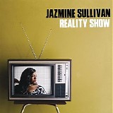 Jazmine Sullivan - Reality Show