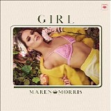 Maren Morris - Girl (Deluxe Edition)