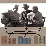 Del McCoury, Doc Watson & Mac Wiseman - Mac, Doc, & Del