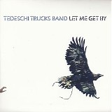 Tedeschi Trucks Band - Let Me Get By CD1