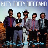 The Nitty Gritty Dirt Band - Plain Dirt Fashion