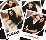 Ace Of Base - Unspeakable (Single)