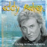 Eddy Raven - Living in Black and White