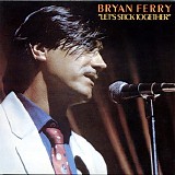 Bryan Ferry - Let's Stick Together