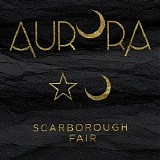 Aurora - Scarborough Fair