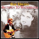 Ray Davies - Return to Waterloo