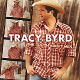 Tracy Byrd - The Truth About Men