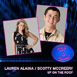 Lauren Alaina & Scotty McCreery - Up On the Roof (American Idol Performance) - Single