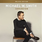 Michael W. Smith - Sovereign