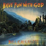 Bill Callahan - Have Fun With God