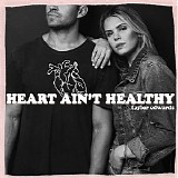 Taylor Edwards - Heart Ain't Healthy (Single)