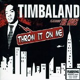 Timbaland (ft. The Hives) - Throw It On Me (Timbaland ft. The Hives)