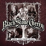 Black Stone Cherry - Hell And High Water (Digital-only EP)