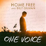 Home Free & Billy Gilman - One Voice