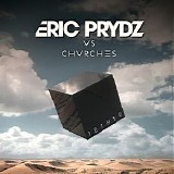 Eric Prydz vs. CHVRCHES - Tether (Eric Prydz Private Remix)