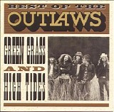 The Outlaws - Best Of The Outlaws...Green Grass And High Tides