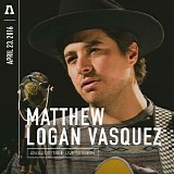 Matthew Logan Vasquez - Matthew Logan Vasquez on Audiotree Live