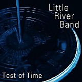 Little River Band - Test Of Time