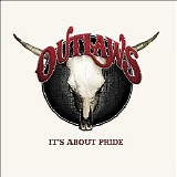 The Outlaws - It's About Pride