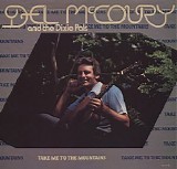Del McCoury & the Dixie Pals - Take Me To The Mountain