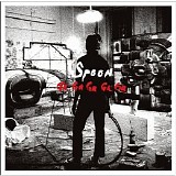 Spoon - Ga Ga Ga Ga Ga CD1