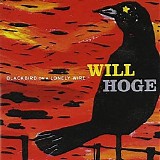 Will Hoge - Blackbird On A Lonely Wire