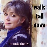 Kimmie Rhodes - Walls Fall Down