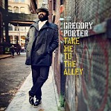 Gregory Porter - Take Me To The Alley (Deluxe)