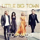 Little Big Town - Tornado