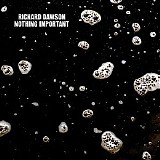 Richard Dawson - Nothing Important