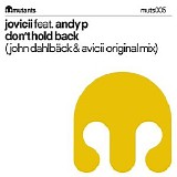 Jovicii feat. Andy P - Don't Hold Back (John Dahlback & Avicii Original Mix)