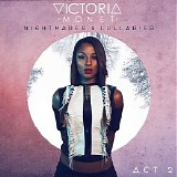 Victoria Monet - Nightmares & Lullabies Act 2