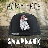 Home Free - Snapback