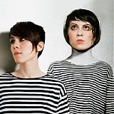 Teagan & Sara - Sainthood