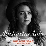 Michaela Anne & Sam Outlaw - One Love Song (feat. Sam Outlaw) (Single)