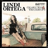 Lindi Ortega - Cigarettes & Truckstops