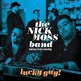 The Nick Moss Band - Lucky Guy!