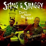 Sting & Shaggy - Don't Make Me Wait